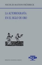 AUTOBIOGRAFÍA EN EL SIGLO DE ORO, LA