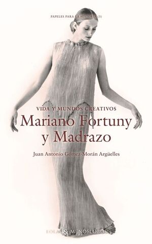 VIDA Y MUNDOS CREATIVOS. MARIANO FORTUNY Y MADRAZO