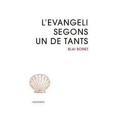 EVANGELI SEGONS UN DE TANTS, L'