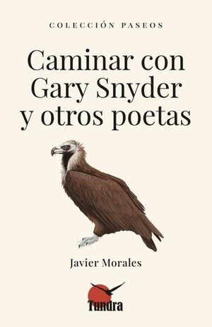 CAMINAR CON GARY SNYDER Y OTROS POETAS