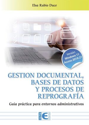 GESTIÓN DOCUMENTAL, BASES DE DATOS Y PROCESOS DE REPOGRAFÍA
