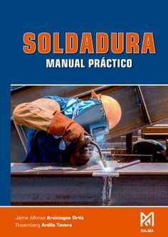 SOLDADURA. MANUAL PRÁCTICO