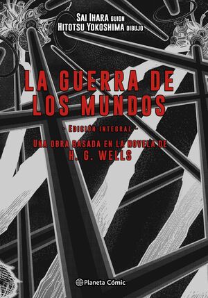 GUERRA DE LOS MUNDOS, LA (NOVELA GRÁFICA - INTEGRAL)