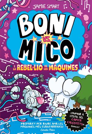 BONI VS. MICO I LA REBLE·LIÓ DE LES MÀQUINES