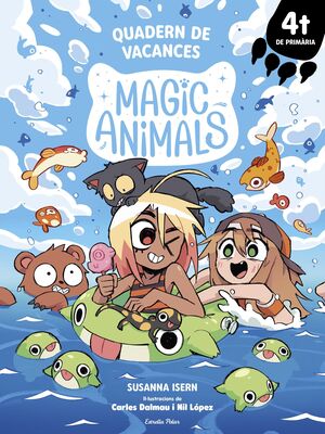 MAGIC ANIMALS. QUADERN DE VACANCES. 4T DE PRIMÀRIA