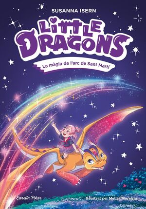 LITTLE DRAGONS 7. LA MÀGIA DE L'ARC DE SANT MARTÍ
