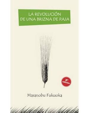 REVOLUCIÓN DE UNA BRIZNA DE PAJA, LA