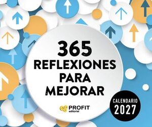 CALENDARIO 2027 - 365 REFLEXIONES PARA MEJORAR