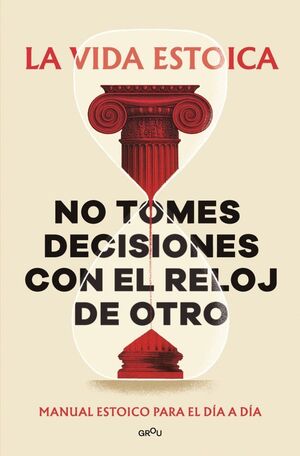 NO TOMES DECISIONES CON EL RELOJ DE OTRO