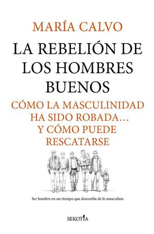 REBELIÓN DE LOS HOMBRES BUENOS, LA