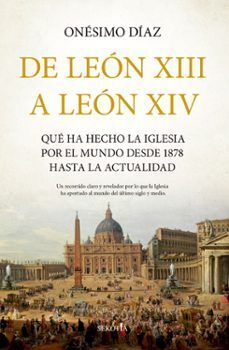 DE LEÓN XIII A LEÓN XIV