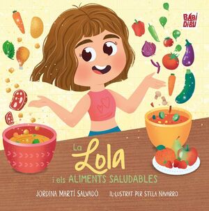 LOLA I ELS ALIMENTS SALUDABLES, LA