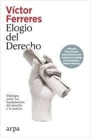 ELOGIO DEL DERECHO