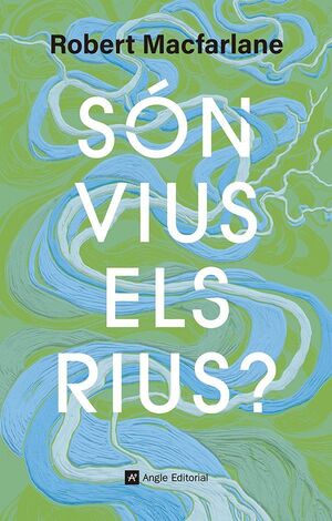 SÓN VIUS ELS RIUS?