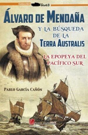 ÁLVARO DE MENDAÑA Y LA BÚSQUEDA DE LA TERRA AUSTRALIS