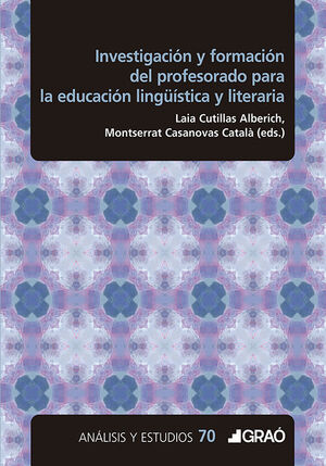 INVESTIGACIÓN Y FORMACIÓN DEL PROFESORADO PARA LA EDUCACIÓN LINGÜÍSTICA Y LITERARIA