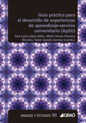 GUÍA PRÁCTICA PARA EL DESARROLLO DE EXPERIENCIAS DE APRENDIZAJE SERVICIO UNIVESITARIO (APSU)