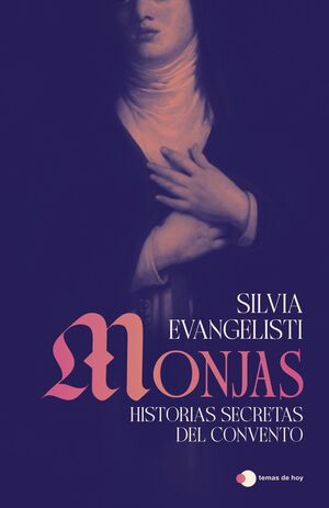 MONJAS: HISTORIAS SECRETAS DEL CONVENTO