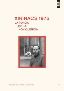 XIRINACS 1975: LA FORÇA DE LA NOVIOLÈNCIA
