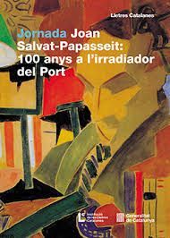 JOAN SALVAT-PAPASSEIT: 100 ANYS A L'IRRADIADOR DEL PORT