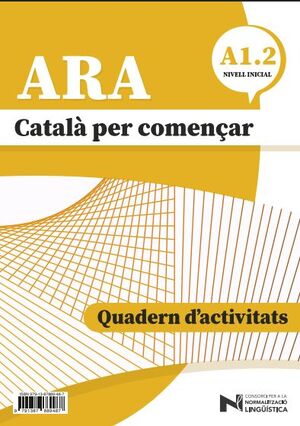 ARA A1.2 - CATALÀ PER COMENÇAR - NIVEL INCIAL A1.2