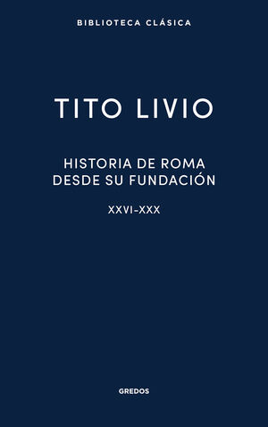 HISTORIA DE ROMA DESDE SU FUNDACIÓN XXVI-XXX