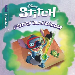 STITCH. L'STITCH VA A L'ESCOLA. MINICONTES