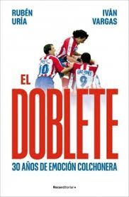 DOBLETE: 30 AÑOS DE EMOCIÓN COLCHONERA, EL