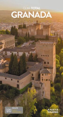GRANADA, GUIA TOTAL ANAYA TOURING