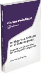 CLAVES PRÁCTICAS INTELIGENCIA ARTIFICIAL EN EL SISTEMA PENAL