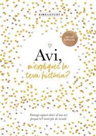AVI, M'EXPLIQUES LA TEVA HISTÒRIA?
