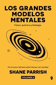 GRANDES MODELOS MENTALES, VOLUMEN 2, LOS