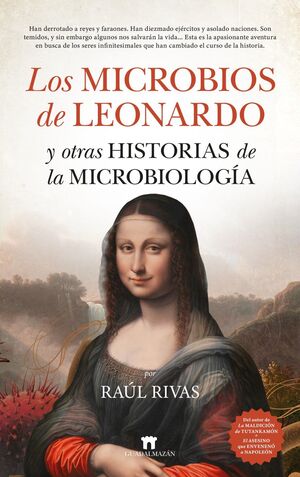 MICROBIOS DE LEONARDO Y OTRAS HISTORIAS DE LA MICROBIOLOGÍA, LOS