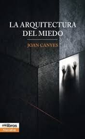 ARQUITECTURA DEL MIEDO, LA