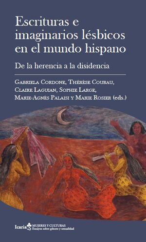 ESCRITURAS E IMAGINARIOS LÉSBICOS EN EL MUNDO HISPANO
