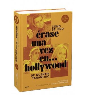CÓMO SE HIZO ÉRASE UNA VEZ EN... HOLLYWOOD