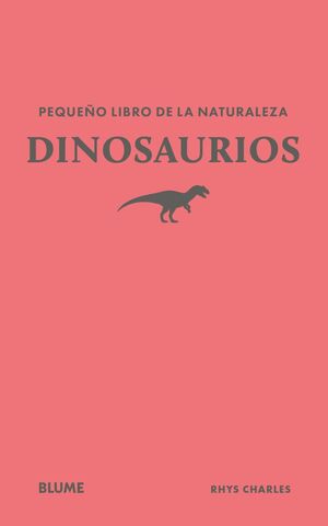 DINOSAURIOS. PEQUEÑO LIBRO DE LA NATURALEZA