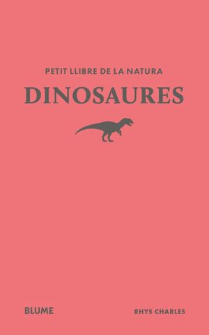 DINOSAURES. PETIT LLIBRE DE LA NATURA