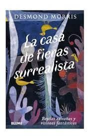 CASA DE FIERAS SURREALISTA, LA