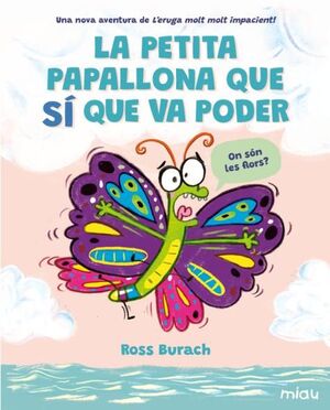 PETITA PAPALLONA QUE SÍ QUE VA PODER, LA