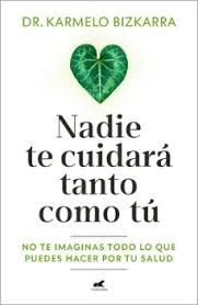NADIE TE CUIDARÁ TANTO COMO TÚ