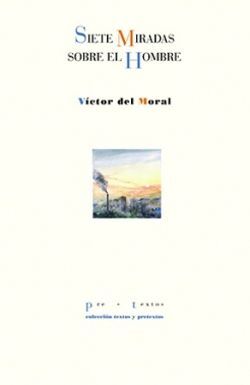 SIETE MIRADAS SOBRE EL HOMBRE