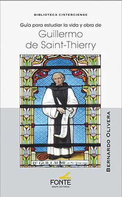 GUIA PARA ESTUDIAR LA VIDA Y OBRA DE GUILLERMO DE SAINT-THIERRY