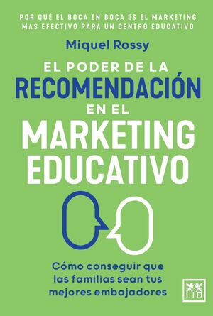 PODER DE LA RECOMENDACIÓN EN EL MARKETING EDUCATIVO, EL