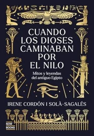 CUANDO LOS DIOSES CAMINABAN POR EL NILO