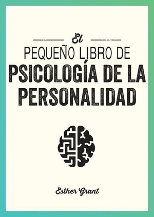 PEQUEÑO LIBRO DE PSICOLOGÍA DE LA PERSONALIDAD, EL