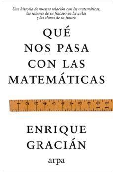 QUÉ NOS PASA CON LAS MATEMÁTICAS