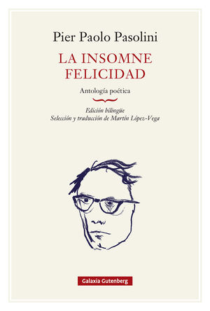 INSOMNE FELICIDAD, LA . ANTOLOGÍA POÉTICA