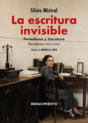 ESCRITURA INVISIBLE, LA. PERIODISMO Y LITERATURA