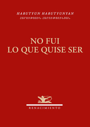 NO FUI LO QUE QUISE SER (BILINGÜE ARMENI - CASTELLÀ)